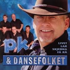 PK og Dansefolket - LIVET LAR SKJEBNA FÅ RÅ
