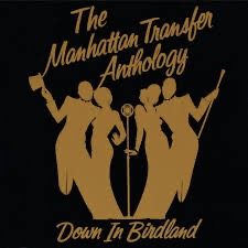 The Manhattan Transfer Anthology - Down in Birdland
