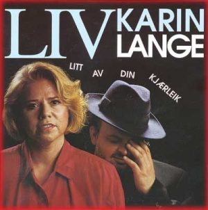 LIV KARIN LANGE - litt av din kjærleik